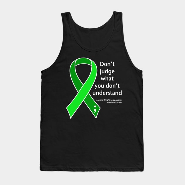 Mental health: don't judge, white type Tank Top by Just Winging It Designs